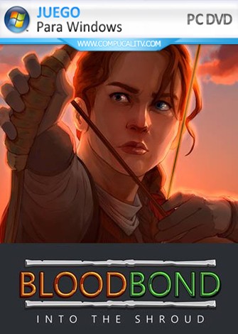 Blood Bond - Into the Shroud PC Full