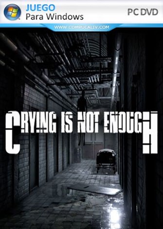 Crying is not Enough Remasterizado PC Full Español