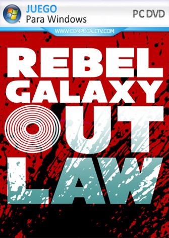 Rebel Galaxy Outlaw (2019) PC Full Español