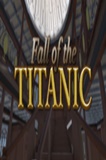 Fall of the Titanic PC Game