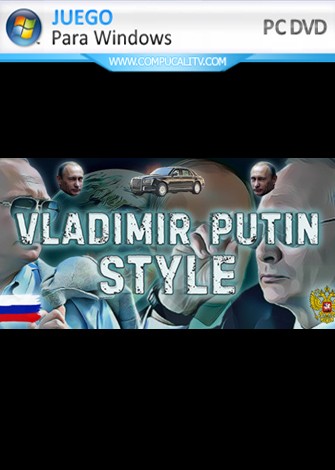 Vladimir Putin Style (2019) PC Full Español