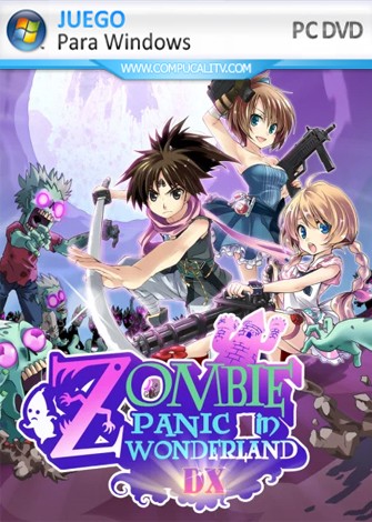 Zombie Panic In Wonderland DX (2019) PC Full Español