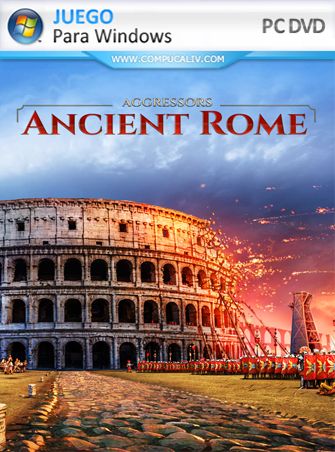 Aggressors: Ancient Rome (2018) PC Full Español