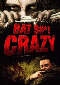 Bat Shit Crazy (2011)