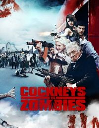 Cockneys Vs Zombies 2012 LIMITED