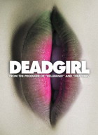 Deadgirl (2008)