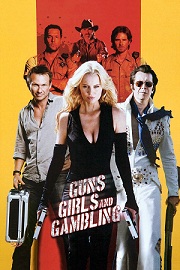 Guns Girls And Gambling