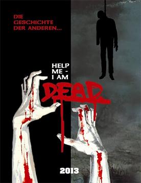 Help Me I Am Dead (2013)