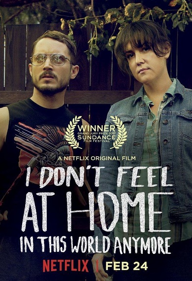 I Dont Feel at Home in This World Anymore (2017)