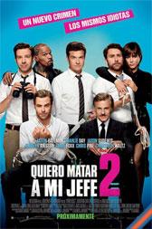 Quiero Matar A Mi Jefe 2 (2014)