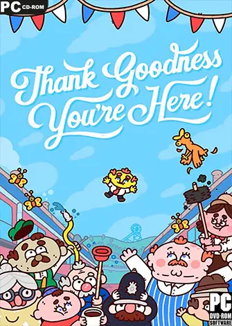 Thank Goodness You’re Here! (2024) PC Full Español