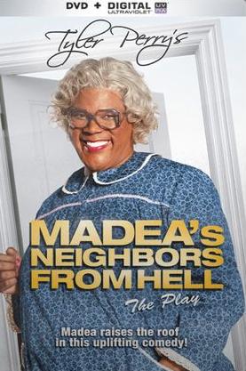 Tyler Perrys Madeas Neighbors From Hell