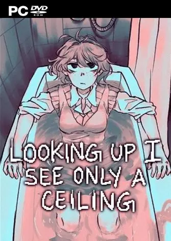 Looking Up I See Only A Ceiling (2023) PC Full Español