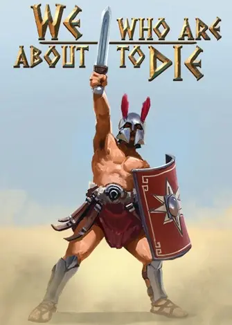 We Who Are About To Die (2022) PC-GAME Español [Acceso Anticipado]