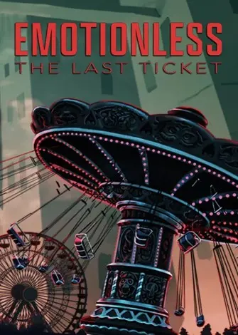 EMOTIONLESS : The Last Ticket (2025) PC Full Español